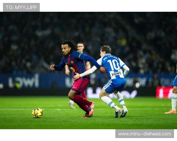 西甲第19轮西班牙人对阵巴塞罗那上演同城巅峰对决激烈争锋德比风暴